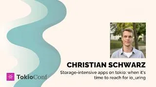 Thumbnail: TokioConf 2026 - Storage-intensive apps on tokio: when it's time to reach... by Christian Schwarz