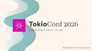 Thumbnail: TokioConf 2026 - Closing Remarks with Evan Phoenix