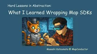 Thumbnail: What I Learned Wrapping Map SDKs - Masashi Katsumata