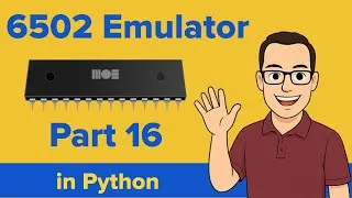 Thumbnail: How to Code a 6502 Emulator in Python Part 16