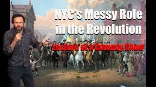 Thumbnail: US Almost Lost American Revolution in NYC: Lecture at a Comedy Show
