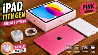 Thumbnail: iPad 11th Gen A16 Unboxing | Pink Wi-Fi 128GB + 20W Charger | Overview & First Look