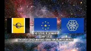 Thumbnail: The Future Of Germany🇩🇪 (Chapter 3: The Great Space War and Formation Of United World)