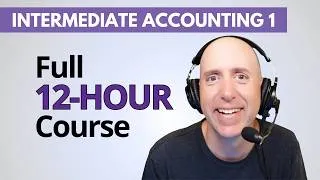 Thumbnail: Intermediate Financial Accounting 1 - Full 12-Hour Course