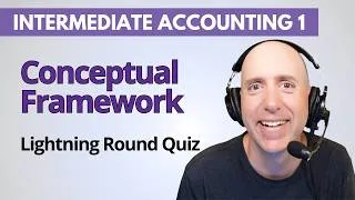 Thumbnail: IFA3 – Conceptual Framework Lightning Round – Intermediate Accounting