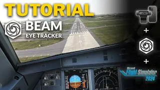 Thumbnail: Beam Eye Tracker Tutorial | Setup, Tips, Supported cameras, Microsoft Flight Simulator 2024