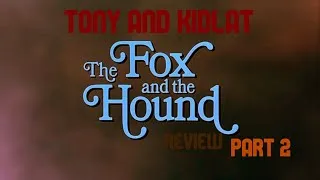 Thumbnail: Tony and Kidlat review Fox And The Hound part 2