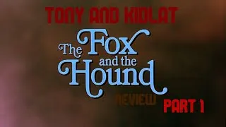 Thumbnail: Tony and Kidlat review Fox And The Hound part 1 