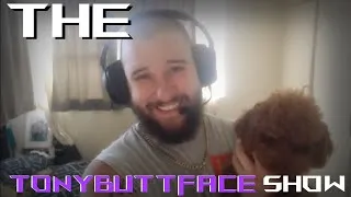 Thumbnail: The Tonybuttface Show | Highlights