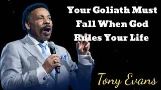Thumbnail: Your Goliath Must Fall When God Rules Your Life- Tony Evans Message