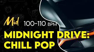 Thumbnail: Midnight Drive: 120 Min Chill Pop Mix for Late Night Cruising