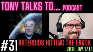 Thumbnail: Jay Tate talks about asteroids hitting the Earth #tonytalkstopodcast #asteroid #impact 🪨 💥 🌍 🛰️ 🔭 😱