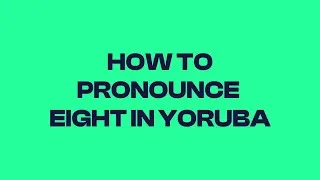 Thumbnail: How to pronounce eight in yoruba #finance #kids #africa #language #education