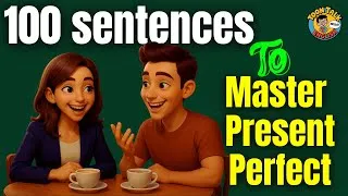 Thumbnail: 100 Present Perfect Sentences for Daily English | Speak English Naturally (Podcast Style)