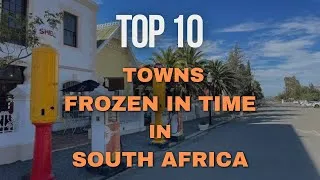 Thumbnail: Top 10 Towns Frozen in Time in South Africa | Hidden Historic Gems