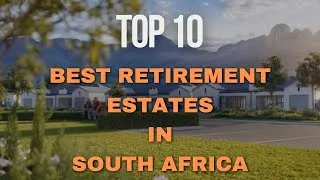 Thumbnail: Top 10 Best Retirement Estates in South Africa | Luxury Retirement Living