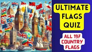 Thumbnail: Ultimate World Flags Quiz: Guess the Flag of Every Country on Earth! 🌍🚩ALL 197 COUNTRIES #2024