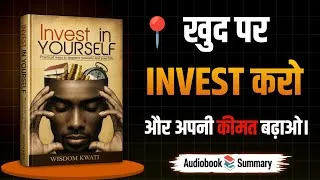 Thumbnail: Invest in Yourself Book Summary in Hindi | The Best Investment You Can Ever Make! 🔥