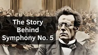 Thumbnail: The Story Behind "Symphony No. 5" by Mahler