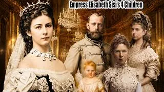 Thumbnail: What Kind of Lives Did Empress Elisabeth Sisi’s 4 Children Really Live?