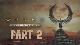 Thumbnail: Quake: Dawn of the Machine DLC Part 2 PC HD Gameplay Full Game No Commentary