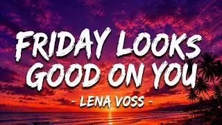 Thumbnail: Friday Looks Good On You - Lena Voss