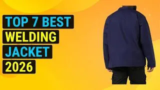 Thumbnail: Top 7 Best Welding Jacket 2026 | Top-Rated Welding Jackets For Maximum Protection