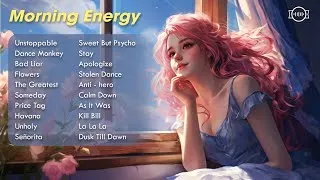 Thumbnail: Morning Energy🌟Chill songs to make you feel so good - morning music for positive energy