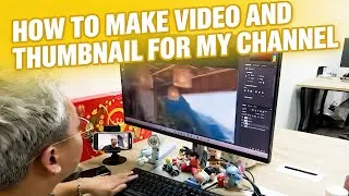 Thumbnail: How To Make Video And Thumbnail For My Channel ?