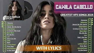 Thumbnail: Camila Cabello Best Songs Playlist 2025 | Camila Cabello Greatest Hits Full Album 2025