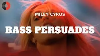 Thumbnail: Miley Cyrus - Bass Persuades | Top Songs | Lyrics