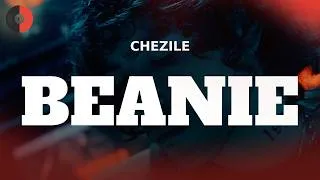 Thumbnail: Chezile - Beanie | Top Songs | Lyrics
