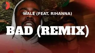Thumbnail: Wale (Feat. Rihanna) - Bad (Remix) | Top Songs | Lyrics