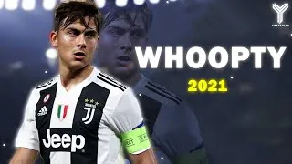 Thumbnail: Paulo Dybala [Whoopty] - CJ ● Crazy Dribbling Skills & Goals ● - 2021 ᴴᴰ