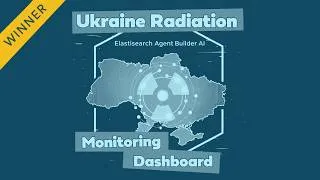 Thumbnail: AI Powered Radiation Monitoring for Ukraine — Elastic Hackathon 2026 Winner