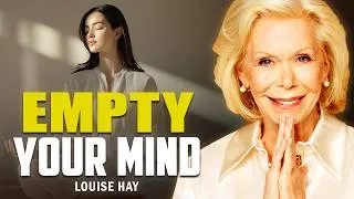 Thumbnail: Louise Hay: Empty Your Mind | Stop Chasing Happiness, Everything Changes