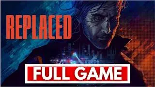 Thumbnail: REPLACED Full Gameplay Walkthrough - No Commentary