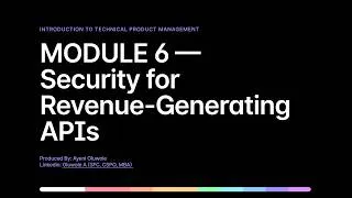 Thumbnail: MODULE 6 — API Security for Revenue-Generating APIs| Building Trustworthy & Resilient API Platforms