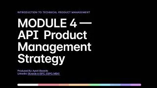 Thumbnail: MODULE 4 — API Product Management | Designing, Scaling & Monetising APIs as Products