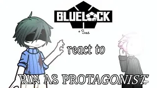 Thumbnail: “BLUE LOCK” (+Sae) react to Rin as Protagonist || 2X SPEED || BLLK x NINAH 