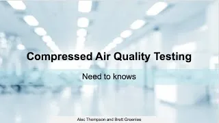 Thumbnail: Trace Analytics Webinar - Compressed Air Quality Testing: Where to Begin