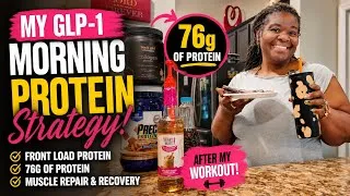 Thumbnail: I Ate 76g of Protein After My Workout! 💪🏾 My GLP-1 Morning Protein Strategy