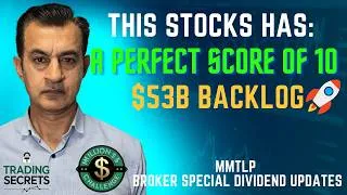 Thumbnail: This Stock has a Perfect Score of 10 & $53B backlog. MMTLP Broker Survey & Special Dividend updates