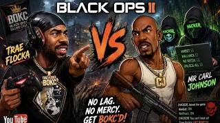 Thumbnail: Hilarious Arguments! COD Black Ops 2! Trae Flocka Vs Carl Johnson & Hackers! #trending #news #bokc