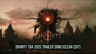 Thumbnail: Divinity - TGA 2025 Cinematic Announcement Trailer Song [Clean Edit]