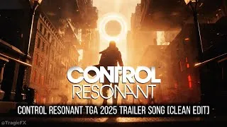 Thumbnail: CONTROL Resonant - TGA 2025 Trailer Song [Clean Edit]