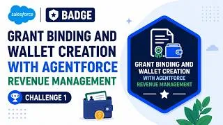 Thumbnail: Grant Binding and Wallet Creation with Agentforce Revenue Management | Salesforce badge | Challenge1