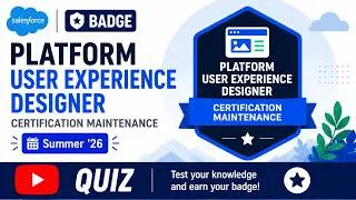 Thumbnail: Platform User Experience Designer Certification Maintenance Summer ’26 | Salesforce Badge | Quiz