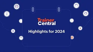 Thumbnail: TrainerCentral - Highlights of 2024 (Latest updates and feature releases)