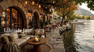 Thumbnail: Outdoor Lakeside Cafe With Soft Jazz for Relaxation | Peaceful Afternoon & Jazz for Stress Relief
